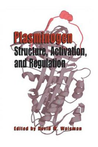 Cover image for Plasminogen: Structure, Activation, and Regulation