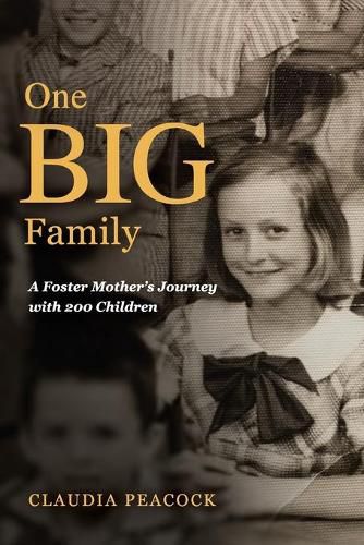 Cover image for One BIG Family: A Foster Mother's Journey with 200 Children