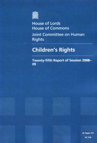 Cover image for Children's Rights: Twenty-fifth Report of Session 2008-09 Report, Together with Formal Minutes and Oral and Written Evidence