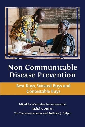 Cover image for Non-communicable Disease Prevention: Best Buys, Wasted Buys and Contestable Buys