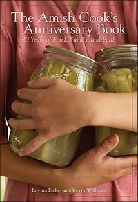 Cover image for The Amish Cook's Anniversary Book: 20 Years of Food, Family, and Faith