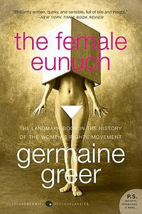Cover image for The Female Eunuch