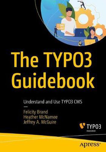 Cover image for The TYPO3 Guidebook: Understand and Use TYPO3 CMS