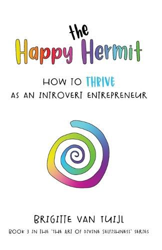 Cover image for The Happy Hermit: how to thrive as an introvert entrepreneur