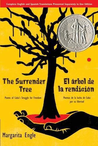 Cover image for The Surrender Tree / El Arbol de la Rendicion: Poems of Cuba's Struggle for Freedom/ Poemas de la Lucha de Cuba Por Su Libertad (Bilingual)