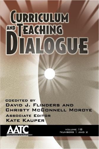 Cover image for Curriculum and Teaching Dialogue Volume 18, Numbers 1 & 2