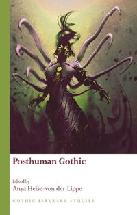 Cover image for Posthuman Gothic