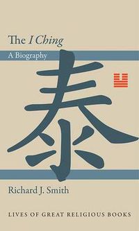 Cover image for The I Ching: A Biography