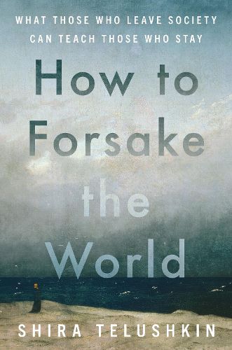 Cover image for How to Forsake the World