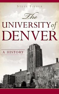 Cover image for The University of Denver: A History