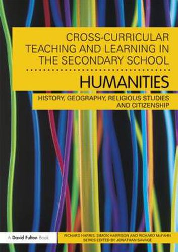 Cover image for Cross-Curricular Teaching and Learning in the Secondary School... Humanities: History, Geography, Religious Studies and Citizenship