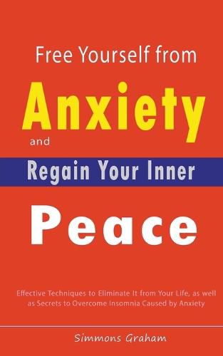 Cover image for Free Yourself from Anxiety and Regain Your Inner Peace