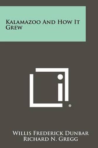 Cover image for Kalamazoo and How It Grew