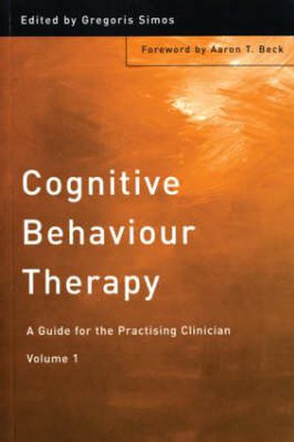 Cover image for Cognitive Behaviour Therapy: A Guide for the Practising Clinician, Volume 1