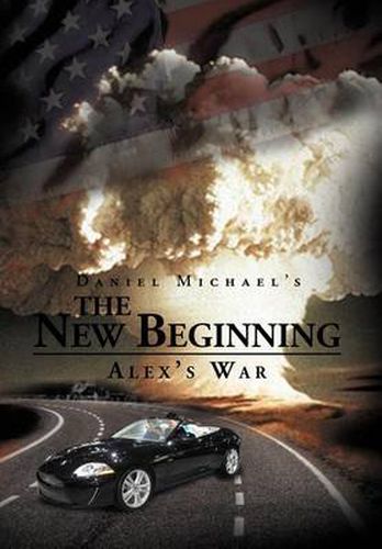 Cover image for The New Beginning: Alex's War