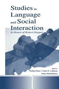 Cover image for Studies in Language and Social Interaction: In Honor of Robert Hopper