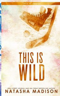 Cover image for This Is Wild (Special Edition Paperback)