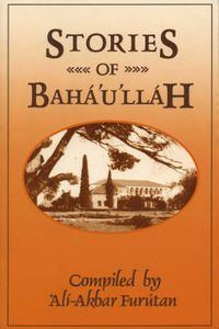 Cover image for Stories of Baha'u'llah