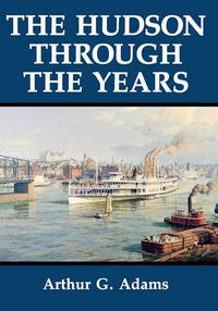 Cover image for The Hudson Through the Years