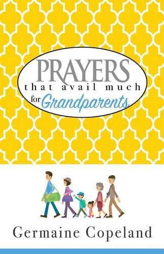 Prayers That Avail Much For Grandparents