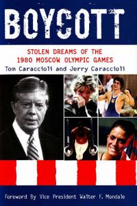 Cover image for Boycott: Stolen Dreams of the 1980 Moscow Olympic Games