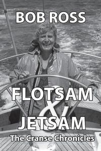 Cover image for Flotsam & Jetsam: The Cranse Chronicles