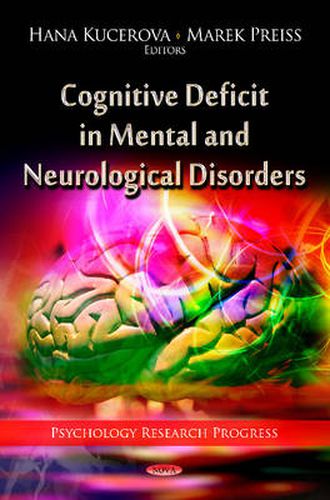 Cover image for Cognitive Deficit in Mental & Neurological Disorders