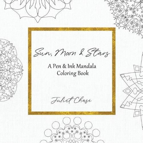 Cover image for Sun, Moon and Stars: A Pen and Ink Mandala Coloring Book