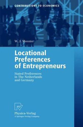 Cover image for Locational Preferences of Entrepreneurs: Stated Preferences in The Netherlands and Germany