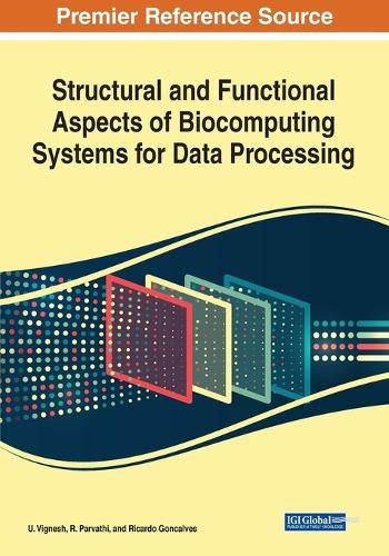 Cover image for Structural and Functional Aspects of Biocomputing Systems for Data Processing