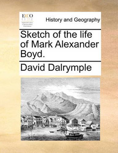 Cover image for Sketch of the Life of Mark Alexander Boyd.