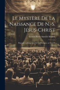 Cover image for Le Mystere de la Naissance de N.-S. Jesus-Christ