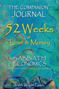 Cover image for The Companion Journal 52 Weeks of Love & Money: For Sabbath Economics