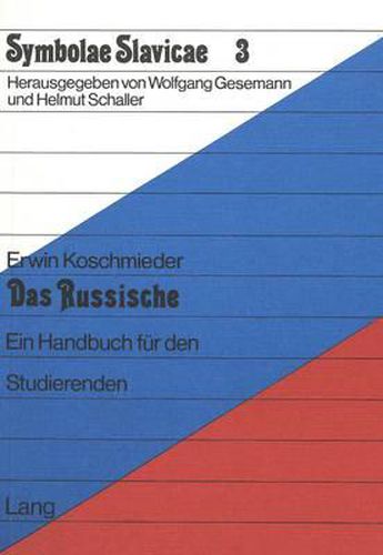 Cover image for Das Russische: Ein Handbuch Fuer Den Studierenden, Bearbeitet Von H. T. Siebert