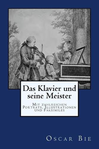 Cover image for Das Klavier und seine Meister: Originalausgabe von 1901