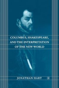 Cover image for Columbus, Shakespeare, and the Interpretation of the New World