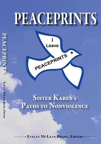 Cover image for PEACEPRINTS: Sister Karen's Paths to Nonviolence