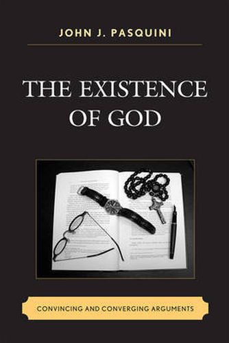 Cover image for The Existence of God: Convincing and Converging Arguments