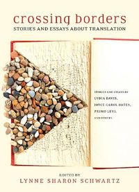 Cover image for Crossing Borders: Stories and Essays About Translation
