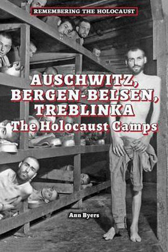 Auschwitz, Bergen-Belsen, Treblinka: The Holocaust Camps