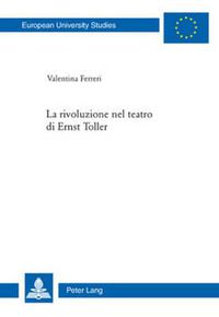 Cover image for La Rivoluzione Nel Teatro Di Ernst Toller