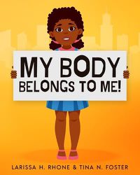 Cover image for My Body Belongs To Me!: A book about body ownership, healthy boundaries and communication.