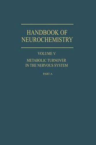 Metabolic Turnover in the Nervous System