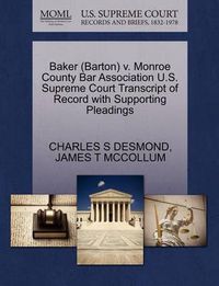 Cover image for Baker (Barton) V. Monroe County Bar Association U.S. Supreme Court Transcript of Record with Supporting Pleadings