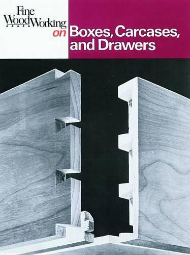 Cover image for Fine Woodworking on Boxes, Carcases, and Drawers