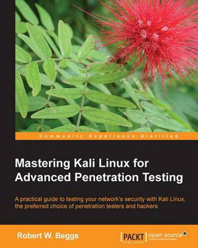 Cover image for Mastering Kali Linux for Advanced Penetration Testing