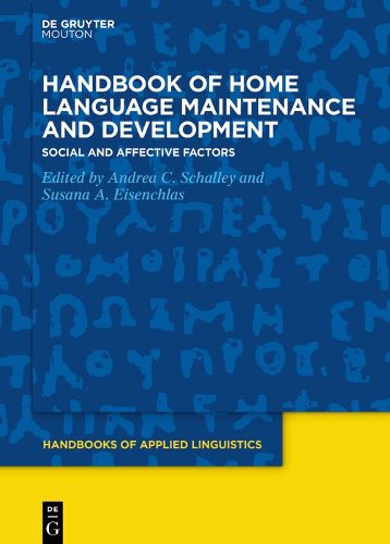 Cover image for Handbook of Home Language Maintenance and Development: Social and Affective Factors