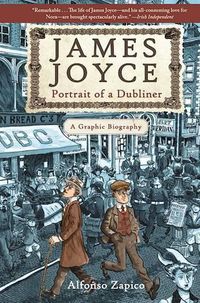 Cover image for James Joyce: Portrait of a Dubliner A Graphic Biography