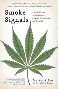 Cover image for Smoke Signals: A Social History of Marijuana - Medical, Recreational and Scientific