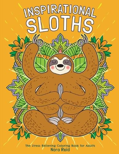 Cover image for Inspirational Sloths - The Stress Relieving Coloring Book For Adults